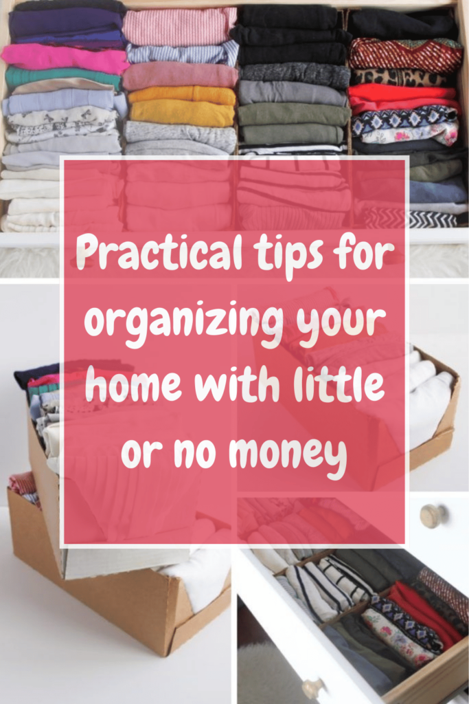 Practical tips for organizing your home with little or no money